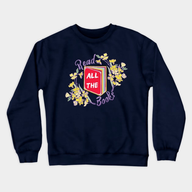 Read All The Books Crewneck Sweatshirt by FabulouslyFeminist